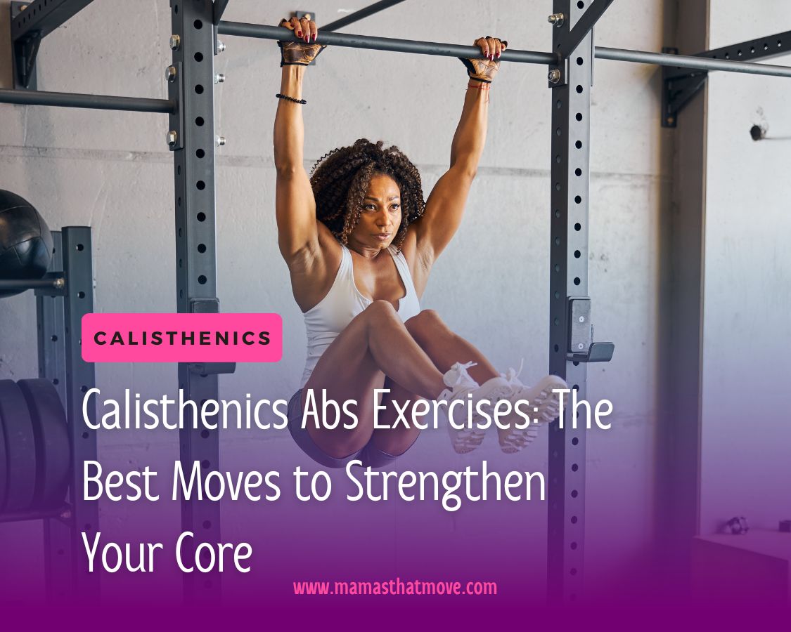 Calisthenics Abs Exercises: The best moves to get a strong core. 