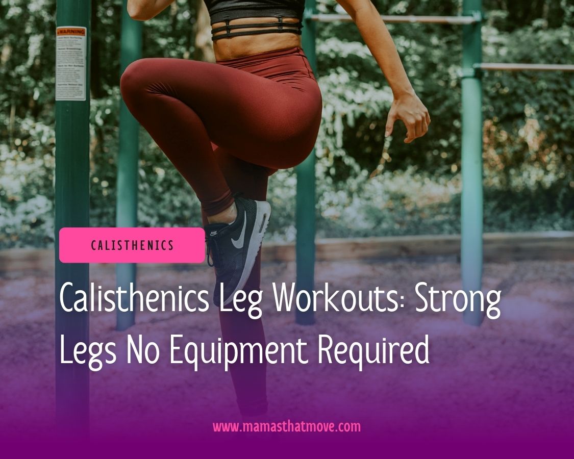 Calisthenics leg workouts to get your legs strong and toned all with bodyweight exercises. No equipment required. 